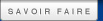 Savoir-faire